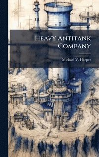bokomslag Heavy Antitank Company