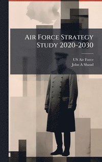 bokomslag Air Force Strategy Study 2020-2030