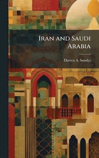 bokomslag Iran and Saudi Arabia