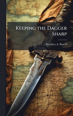 bokomslag Keeping the Dagger Sharp