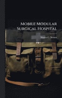 bokomslag Mobile Modular Surgical Hospital