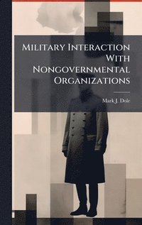bokomslag Military Interaction With Nongovernmental Organizations