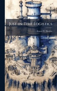 bokomslag Just-in-Time Logistics