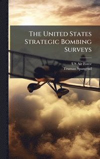 bokomslag The United States Strategic Bombing Surveys