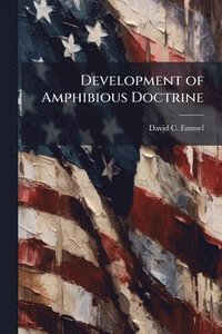 bokomslag Development of Amphibious Doctrine