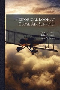 bokomslag Historical Look at Close Air Support