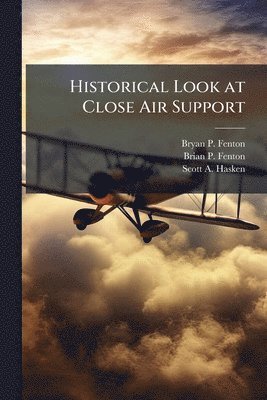 bokomslag Historical Look at Close Air Support