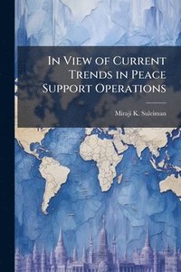 bokomslag In View of Current Trends in Peace Support Operations