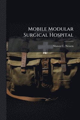 bokomslag Mobile Modular Surgical Hospital