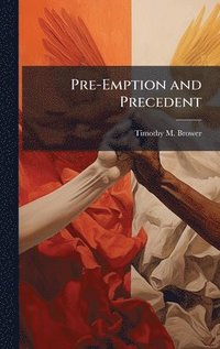 bokomslag Pre-Emption and Precedent