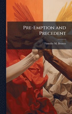 bokomslag Pre-Emption and Precedent