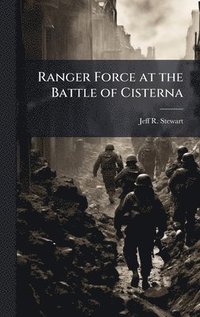 bokomslag Ranger Force at the Battle of Cisterna