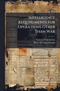 bokomslag Intelligence Requirements for Operations Other Than War