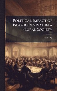 bokomslag Political Impact of Islamic Revival in a Plural Society