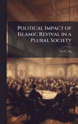 bokomslag Political Impact of Islamic Revival in a Plural Society