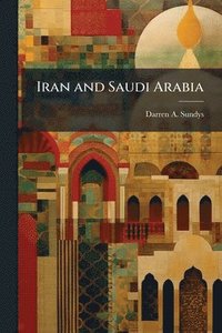 bokomslag Iran and Saudi Arabia