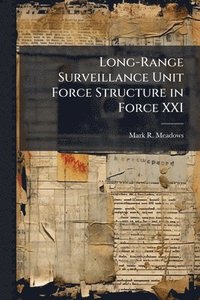 bokomslag Long-Range Surveillance Unit Force Structure in Force XXI