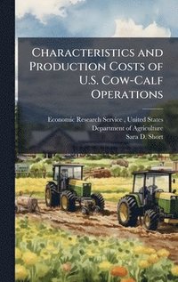 bokomslag Characteristics and Production Costs of U.S. Cow-Calf Operations