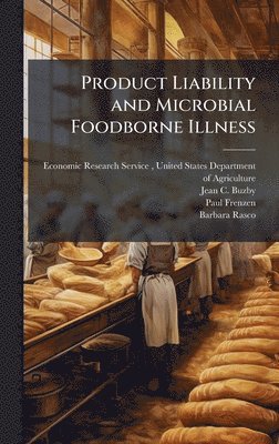 bokomslag Product Liability and Microbial Foodborne Illness