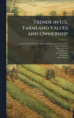 bokomslag Trends in U.S. Farmland Values and Ownership