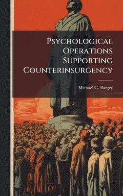 bokomslag Psychological Operations Supporting Counterinsurgency