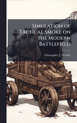 bokomslag Simulation of Tactical Smoke on the Modern Battlefield