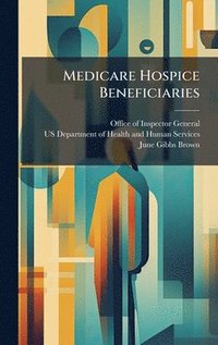 bokomslag Medicare Hospice Beneficiaries