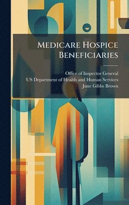 bokomslag Medicare Hospice Beneficiaries