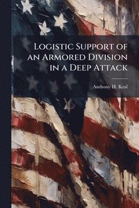 bokomslag Logistic Support of an Armored Division in a Deep Attack