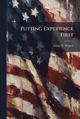 bokomslag Putting Experience First