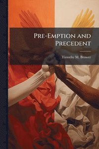 bokomslag Pre-Emption and Precedent
