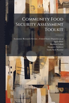 Barbara Cohen, Margaret Andrews - Community Food Security Assessment Toolkit, Häftad
