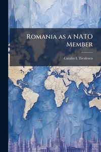 bokomslag Romania as a NATO Member