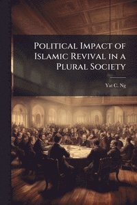 bokomslag Political Impact of Islamic Revival in a Plural Society