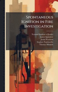 bokomslag Spontaneous Ignition in Fire Investigation