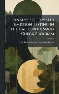 bokomslag Analysis of Invalid Emission Testing in the California Smog Check Program
