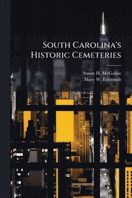 bokomslag South Carolina's Historic Cemeteries