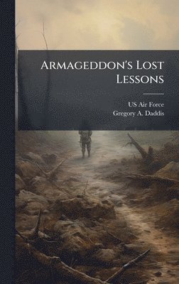bokomslag Armageddon's Lost Lessons