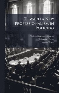 bokomslag Toward a New Professionalism in Policing