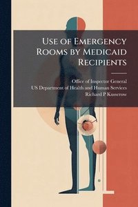 bokomslag Use of Emergency Rooms by Medicaid Recipients