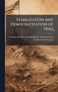bokomslag Stabilization and Democratization of Iraq