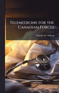 bokomslag Telemedicine for the Canadian Forces