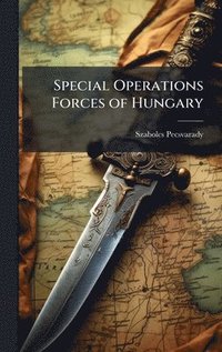 bokomslag Special Operations Forces of Hungary