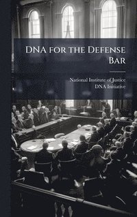bokomslag DNA for the Defense Bar