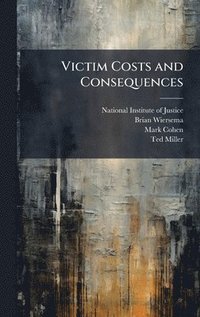 bokomslag Victim Costs and Consequences
