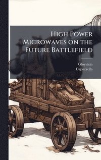 bokomslag High Power Microwaves on the Future Battlefield