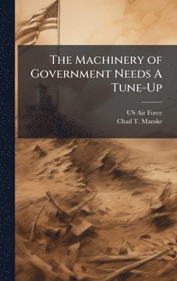 Machinery of Government Needs A Tune-Up