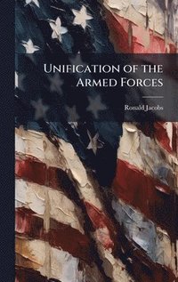 bokomslag Unification of the Armed Forces