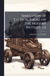 bokomslag Simulation of Tactical Smoke on the Modern Battlefield