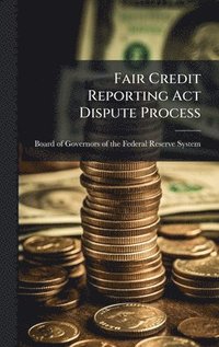 bokomslag Fair Credit Reporting Act Dispute Process